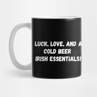 Luck, love, and a cold beer  Irish essentials! St. Patrick’s Day Mug